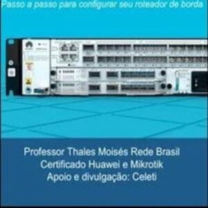 Imagem do curso Meu Primeiro Huawei: Iniciação Para Roteador de Borda - Thales Moisés