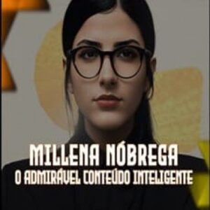 Imagem do curso O Admiravel conteudo inteligente - Millena Nóbrega