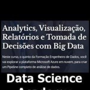 Imagem do curso Analytics, Visualização, Relatórios e Tomada de Decisões com Big Data