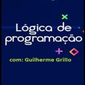 Imagem do curso Lógica de Programação - Guilherme Grillo