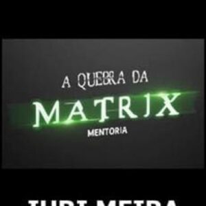 Imagem do curso Mentoria a Quebra da Matrix - Iuri Meira
