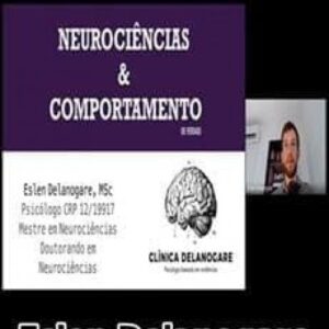 Imagem do curso Neurociência e Comportamento - Eslen Delanogare