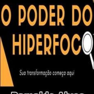 Imagem do curso O Poder do HiperFoco - Ramaldo Alves