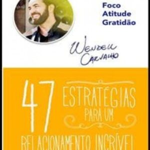 Imagem do curso 47 Estratégias para um Relacionamento Incrível - Wendell Carvalho