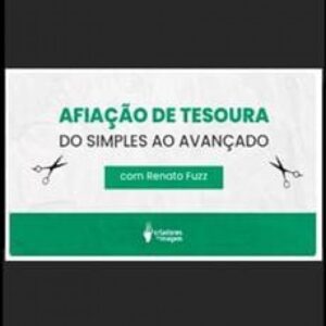 Imagem do curso Afiação de Tesoura: Do Simples ao Avançado - Renato Fuzz