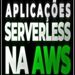 Imagem do curso Aplicações Serverless na AWS - Erick Wendel