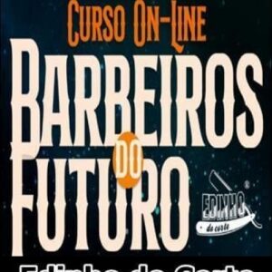Imagem do curso Barbeiros do Futuro - Edinho do Corte