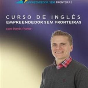 Imagem do curso Curso de Inglês Empreendedor sem Fronteiras - Kevin Porter