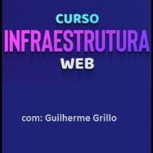 Imagem do curso Curso Infraestrutura Web - Guilherme Grillo
