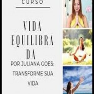 Imagem do curso Curso Vida Equilibrada - Juliana Goes