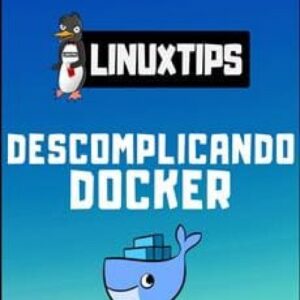 Imagem do curso Descomplicando o Docker - LinuxTips