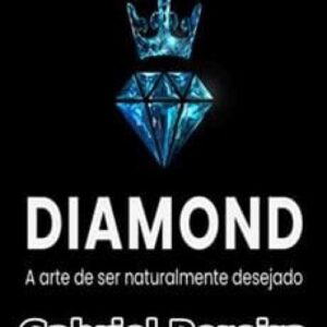 Imagem do curso Diamond A Arte de ser Naturalmente Desejado - Gabriel Pereira