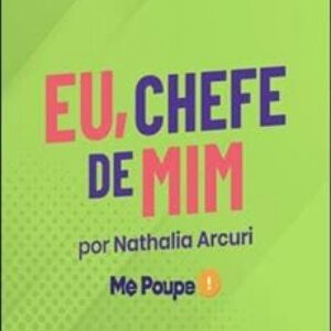 Imagem do curso Eu, Chefe de Mim - Nathalia Arcuri