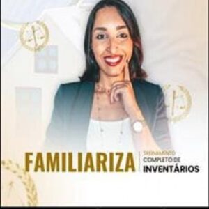 Imagem do curso FAMILIARIZA: Treinamento de Inventários - Maria Júlia Araújo
