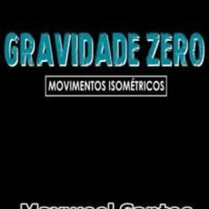 Imagem do curso Gravidade Zero Movimentos Isométricos - Maxweel Santos