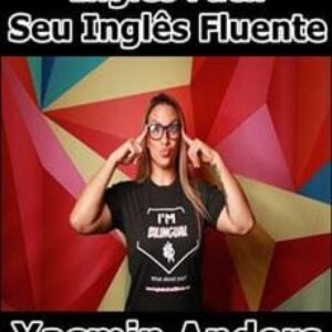 Imagem do curso Inglês Fácil: Seu Inglês Fluente em 120 aulas - Yasmin Anders