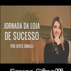 Imagem do curso Jornada da Loja de Sucesso - Joyce Dinalli