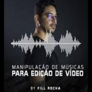 Imagem do curso Manipulacao de Músicas para Edição de Video - Fill Rocha