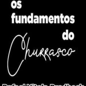 Imagem do curso Masterclass Fundamentos do Churrasco - Rafael Vitola Brodbeck