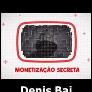 Imagem do curso Monetização Secreta - Denis Bai