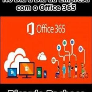 Imagem do curso No Dia a Dia da Empresa com o Office 365 - Ricardo Pacheco
