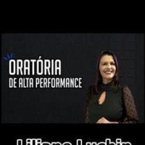 Imagem do curso Oratória de Alta Performance - Liliane Luchin