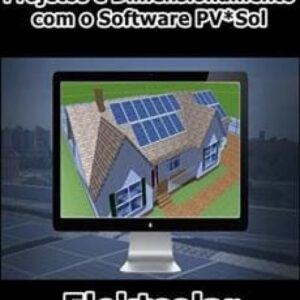 Imagem do curso Projetos e Dimensionamento com o Software PV Sol - Elektsolar