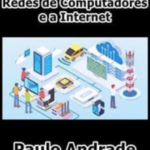 Imagem do curso Redes de Computadores e a Internet - Paulo Andrade