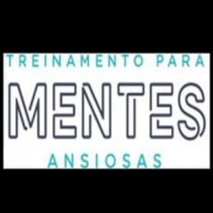 Imagem do curso Treinamento Para Mentes Ansiosas - Dr. Marco Abud