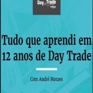 Imagem do curso Tudo que Aprendi em 12 Anos de Day Trade - André Moraes