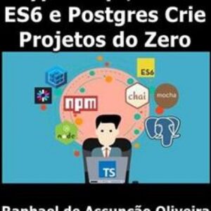 Imagem do curso TypeScript, Node, ES6 e Postgres Crie Projetos do Zero - Raphael de Assunção