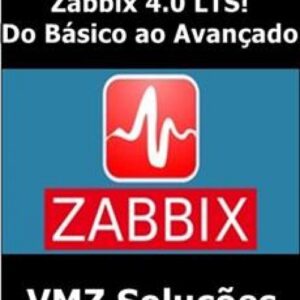 Imagem do curso Zabbix 4.0 LTS! - Do Básico ao Avançado - VMZ Soluções