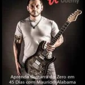 Imagem do curso Aprenda Guitarra do Zero em 45 Dias - Mauricio Alabama