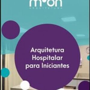 Imagem do curso Arquitetura Hospitalar para Iniciantes - Moonniqui Pinho