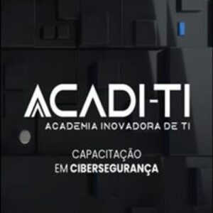 Imagem do curso Capacitação em Cibersegurança - Acadi-TI