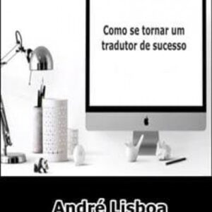 Imagem do curso Como se Tornar um Tradutor de Sucesso - André Lisboa