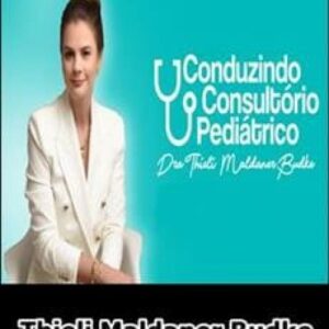 Imagem do curso Conduzindo o Consultório Pediátrico - Thieli Maldaner Budke