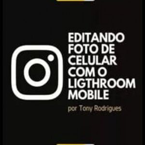 Imagem do curso Editando Foto de Celular com Ligthroom Mobile - Tony Rodrigues