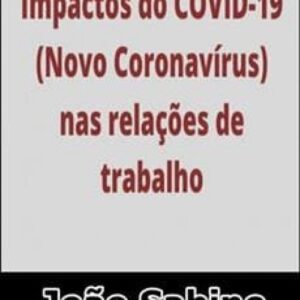 Imagem do curso Impactos do Novo Coronavírus nas Relações de Trabalho - João Sabino