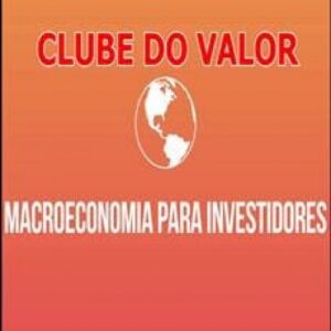 Imagem do curso Macroeconomia para Investidores - Clube do Valor