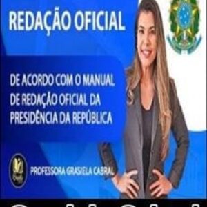 Imagem do curso Manual de Redação Oficial da Presidência da República - Grasiela Cabral