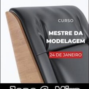 Imagem do curso Mestre da Modelagem - Joao C. Mira