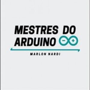 Imagem do curso Mestres do Arduino - Marlon Nardi