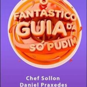 Imagem do curso O Fantástico Guia da Só Pudim - Chef Sollon