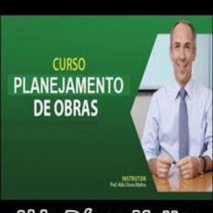 Imagem do curso Planejamento e Controle de Obras - Aldo Dórea Mattos
