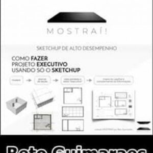 Imagem do curso SketchUp de Alto Desempenho - Beto Guimaraes
