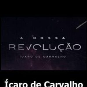 Imagem do curso A Nossa Revolução - Ícaro de Carvalho