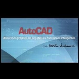 Imagem do curso AutoCAD: Otimizando Projetos de Arquitetura com Blocos Inteligentes - Roberta Vendramini