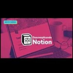 Imagem do curso Descomplicando Notion Básico e Avançado - SerFreelancer