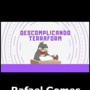 Imagem do curso Descomplicando Terraform - Rafael Gomes
